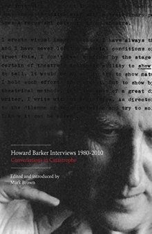 Howard Barker Interviews 1980-2010: Conversations in Catastrophe