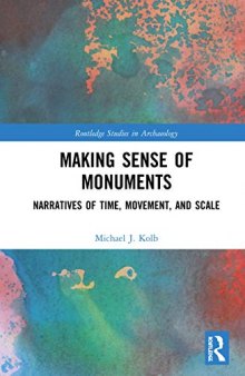 Making Sense of Monuments: Narratives of Time, Movement, and Scale