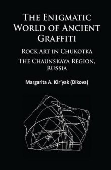 The Enigmatic World of Ancient Graffiti: The Chaunskaya Region, Russia