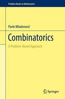 Combinatorics: A Problem Based Approach