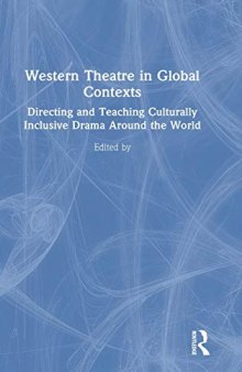Western Theatre in Global Contexts: Directing and Teaching Culturally Inclusive Drama Around the World