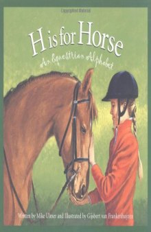 H Is for Horse: An Equestrian Alphabet