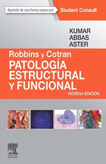 Robbins Y Cotran. Patología Estructural Y Funcional - 9ª Edición