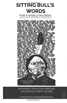 Sitting Bull's Words: For a World in Crisis (Community Wisdom)