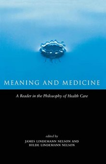 Meaning and Medicine: A Reader in the Philosophy of Health Care