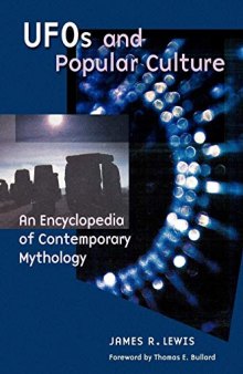 Ufos and Popular Culture: An Encyclopedia of Contemporary Mythology