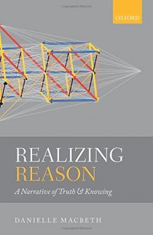 Realizing Reason: A Narrative of Truth and Knowing