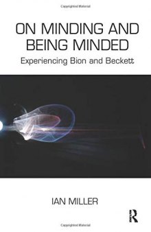 On Minding and Being Minded: Experiencing Bion and Beckett