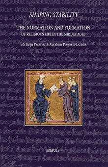 Shaping Stability: The Normation and Formation of Religious Life in the Middle Ages