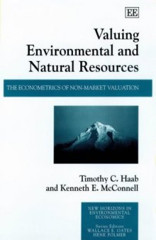 Valuing Environmental and Natural Resources: The Econometrics of Non-Market Valuation