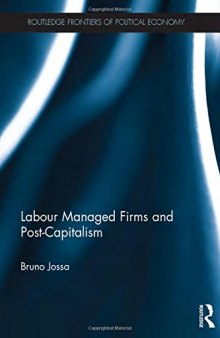 Labour Managed Firms and Post-Capitalism