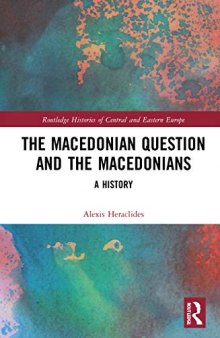The Macedonian Question and the Macedonians: A History