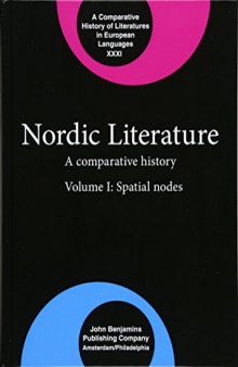 Nordic Literature: A Comparative History. Volume I: Spatial Nodes