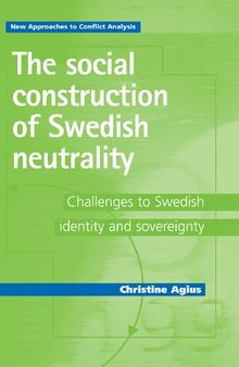 The social construction of Swedish neutrality: Challenges to Swedish identity and sovereignty