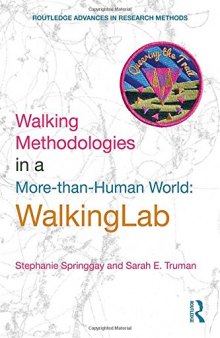 Walking Methodologies in a More-Than-Human World: Walkinglab