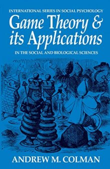 Game Theory and its Applications in the Social and Biological Sciences