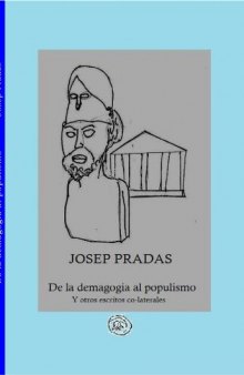 De la demagogia al populismo : y otros escritos colaterales