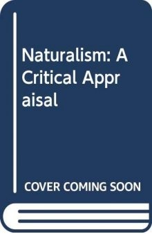 Naturalism : a critical appraisal