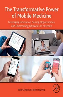 The Transformative Power of Mobile Medicine: Leveraging Innovation, Seizing Opportunities and Overcoming Obstacles of mHealth