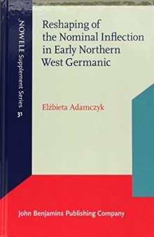 Reshaping of the Nominal Inflection in Early Northern West Germanic: 31