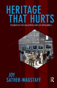 Heritage That Hurts: Tourists in the Memoryscapes of September 11