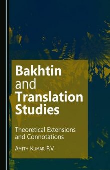 Bakhtin and Translation Studies: Theoretical Extensions and Connotations