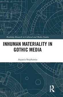 Inhuman Materiality in Gothic Media