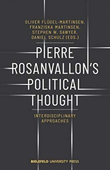 Pierre Rosanvallon’s Political Thought: Interdisciplinary Approaches