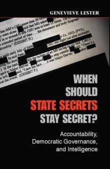 When Should State Secrets Stay Secret?: Accountability, Democratic Governance, And Intelligence