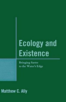 Ecology and Existence: Bringing Sartre to the Water's Edge