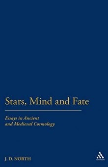 Stars, Minds and Fate: Essays in Ancient and Medieval Cosmology
