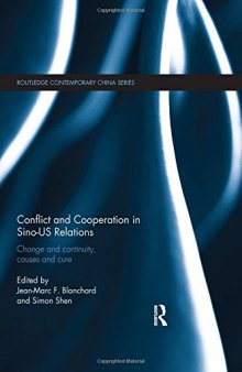 Conflict and Cooperation in Sino-US Relations: Change and Continuity, Causes and Cures