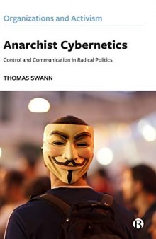 Anarchist Cybernetics: Control and Communication in Radical Politics