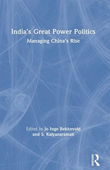 India’s Great Power Politics: Managing China’s Rise