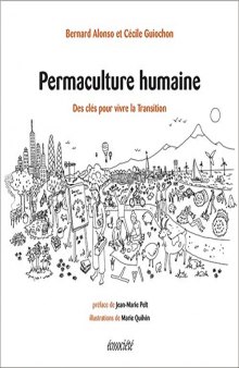 Permaculture Humaine : Des Outils Pour Vivre la Transition