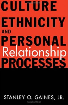 Culture, Ethnicity, and Personal Relationship Processes
