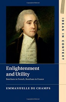 Enlightenment and Utility: Bentham in French, Bentham in France