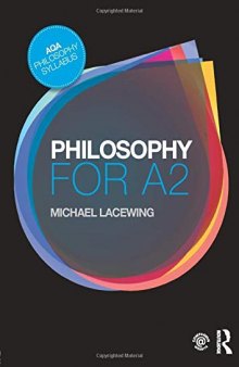 Philosophy for A2: Ethics and Philosophy of Mind