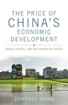 The Price of China's Economic Development: Power, Capital, and the Poverty of Rights