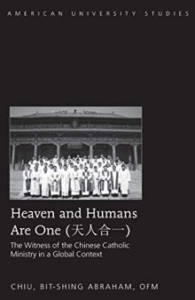 Heaven and Humans Are One: The Witness of the Chinese Catholic Ministry in a Global Context