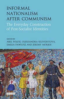 Nation-Building in the Post-Socialist Region: The Everyday Construction of Identity After Communism