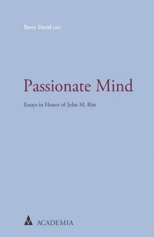 Passionate Mind: Essays in Honor of John M. Rist