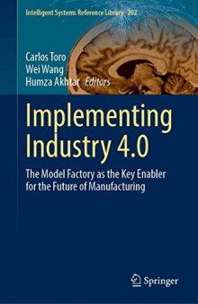 Implementing Industry 4.0: The Model Factory as the Key Enabler for the Future of Manufacturing
