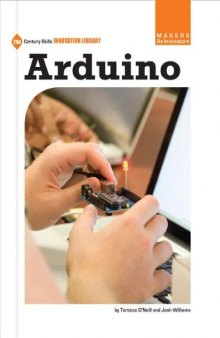 Arduino (21st Century Skills Innovation Library: Makers as Innovators)