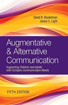 Augmentative and Alternative Communication: Supporting Children and Adults with Complex Communication Needs