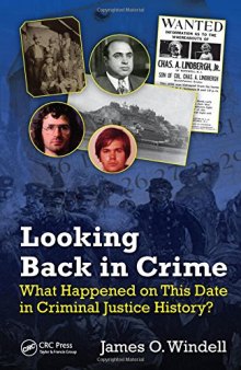 Looking Back in Crime: What Happened on This Date in Criminal Justice History?