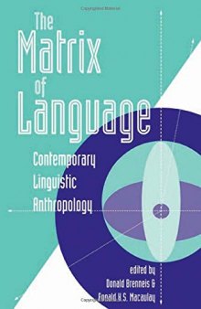The Matrix of Language: Contemporary Linguistic Anthropology