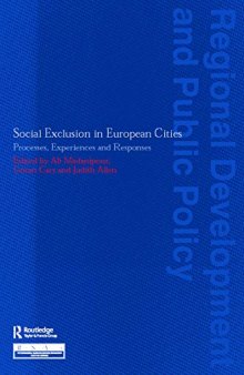 Social Exclusion in European Cities: Processes, Experiences and Responses