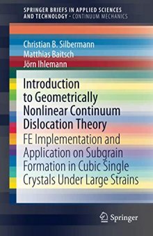 Introduction to Geometrically Nonlinear Continuum Dislocation Theory: FE Implementation and Application on Subgrain Formation in Cubic Single Crystals ... in Applied Sciences and Technology)