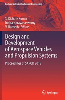 Design and Development of Aerospace Vehicles and Propulsion Systems: Proceedings of SAROD 2018